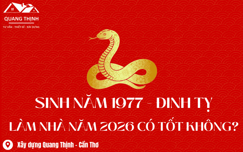 1977 đinh tỵ làm nhà năm 2026 có tốt không