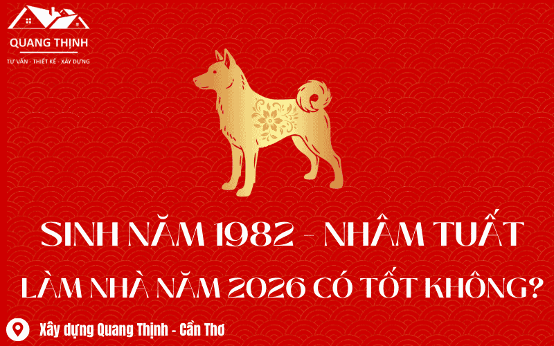 1982 nhâm tuất làm nhà năm 2026 có tốt không