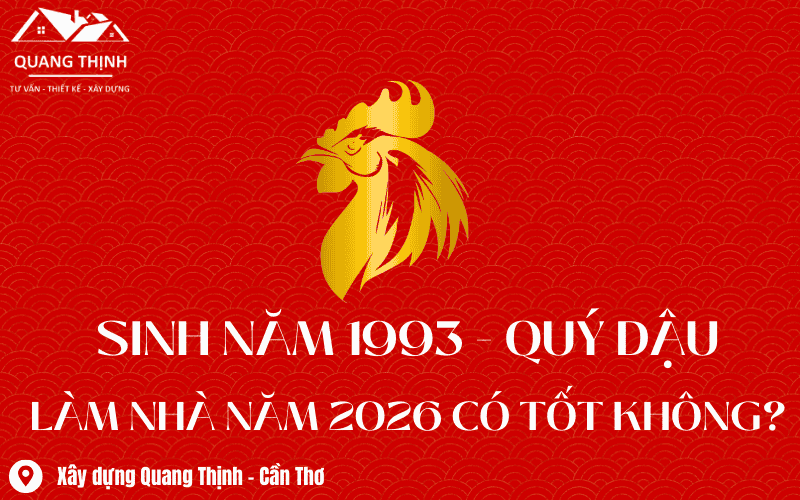 1993 quý dậu làm nhà năm 2026 có tốt không