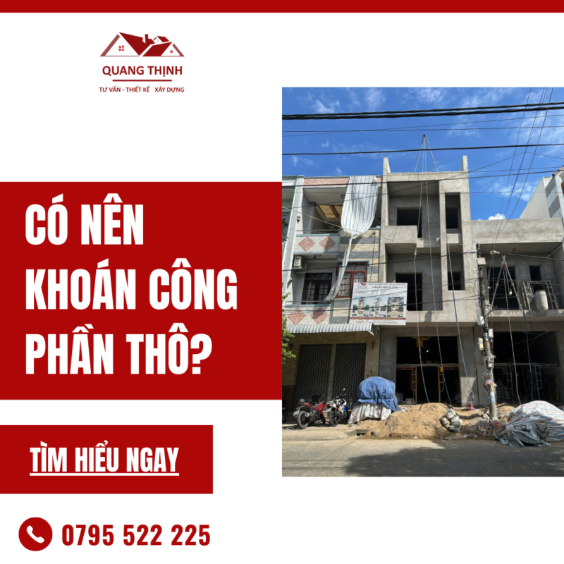 Có nên khoán công phần thô?