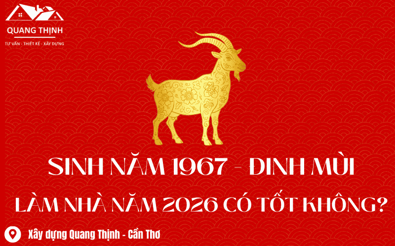 1967 đinh mùi làm nhà năm 2026 có tốt không