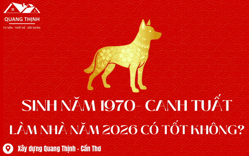 1970 canh tuất làm nhà năm 2026 có tốt không