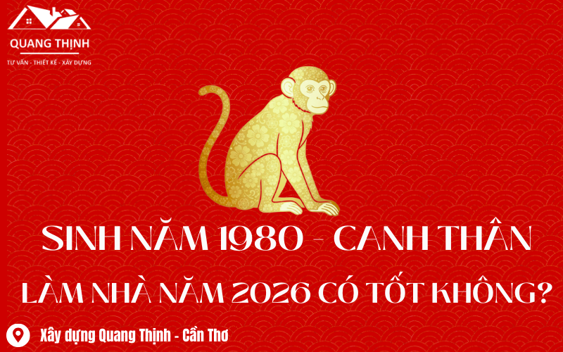 canh thân 1980 xây nhà năm 2026