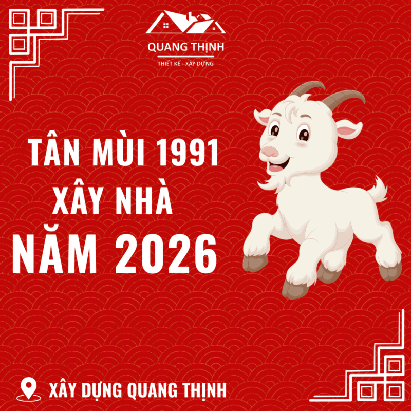 tân mùi 1991 xây nhà năm 2026