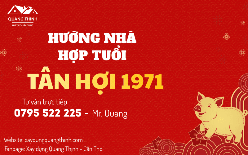 Hướng nhà hợp tuổi 1971