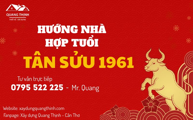 hướng nhà hợp tuổi Tân Sửu 1961